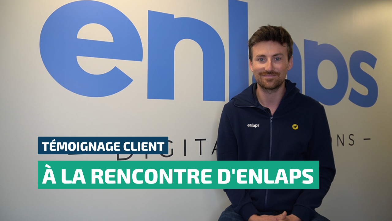 Témoignage client Enlaps