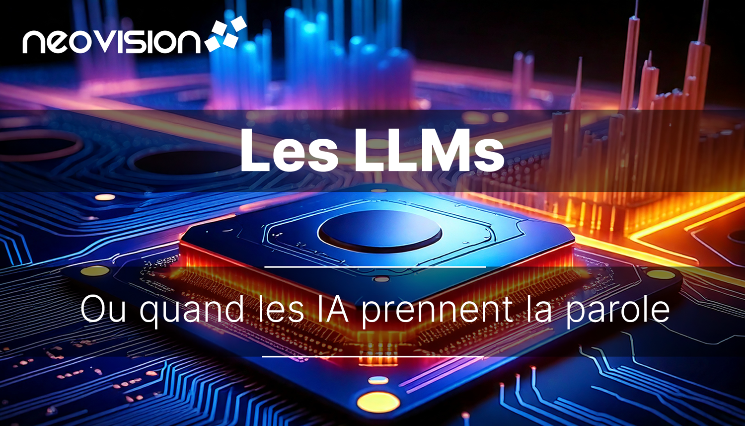 Bannière de l'article de vulgarisation sur les LLMs en 2025. On peut y lire "Quand les LLMs prennent la parole"